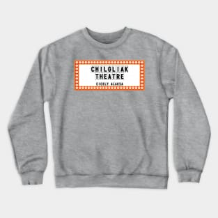 Chigliak Theatre Marquee Northern Exposure Cicely Crewneck Sweatshirt